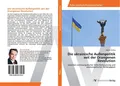 Die ukrainische Außenpolitik seit der Orangenen Revolution Marcel Röthig