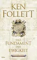 Das Fundament der Ewigkeit: Historischer Roman (Kingsbridge-Roman, Band 3)