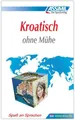 Assimil Kroatisch ohne Mühe ~ Sineva Béné Katunaric ~  9783896250308