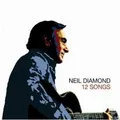 DIAMOND, NEIL-12 SONGS