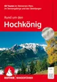 Rund um den Hochkönig: 60 Touren im Steinernen Meer, im Tennengebirge und den Steinberge. Mit GPS-Tracks (Rother Wanderführer)