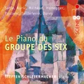 Steffen Schleiermach - Le Piano Du Groupe Des Six [New CD]