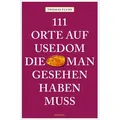 111 Orte auf Usedom, die man gesehen haben muss