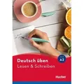 Deutsch üben. Lesen & Schreiben A2