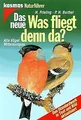 Das neue Was fliegt denn da? Alle Vögel Mitteleurop... | Buch | Zustand sehr gut