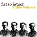 FATSO JETSON Archaic Volumes (Vinyl) (US IMPORT)