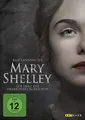 Mary Shelley - Die Frau, die Frankenstein erschuf