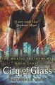 The Mortal Instruments 3: City of Glass  von Clar... | Buch | Zustand akzeptabel