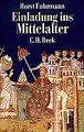 Einladung ins Mittelalter von Fuhrmann, Horst | Buch | Zustand akzeptabel