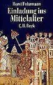 Einladung ins Mittelalter von Fuhrmann, Horst | Buch | Zustand gut