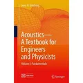 Acoustics-A Textbook for Engineers and Physicists Volume I: Fundamentals