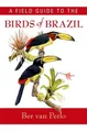 Ber van Perlo A Field Guide to the Birds of Brazil (Taschenbuch)