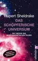 Das schöpferische Universum Die Theorie des Morphogenetischen Feldes | Eine r...