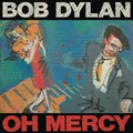 BOB DYLAN - OH MERCY   VINYL LP NEU