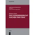 Das Sondergericht Aachen 1941-1945 Juristische Zeitgeschichte / Abteilung 2 21