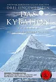 Das Kybalion ~ William Walker Atkinson ~  9783937392172