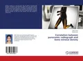 Correlation between panoramic radiograph and bone mineral density Nidhi Thakur