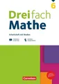 Dreifach Mathe 6. Schuljahr - Zu allen Ausgaben - Arbeitsheft mit Medien und ...