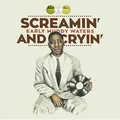 Screamin' and Cryin'(Early Muddy Waters) [Vinyl LP]