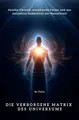 Die verborgene Matrix des Universums Akasha-Chronik, morphische Felder und da...
