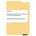Fallbeispiel für Supply Chain Management in der Lebensmittelindustrie von André Witzel / GRIN Verlag / Taschenbuch