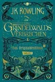 Phantastische Tierwesen: Grindelwalds Verbrechen (Das Or... | Buch | Zustand gut