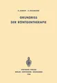 Grundriss der Röntgentherapie R. Janker