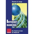 Internet Banking Der Bankvertrieb im Umbruch