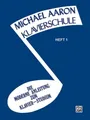 Michael Aaron Klavierschule - Heft 1 Die moderne Anleitung zum Klavier-Studium
