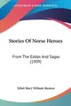 Ethel Mary Wilmot-Buxton | Stories Of Norse Heroes | Taschenbuch | Englisch