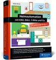 Heimautomation mit KNX, Dali, 1-Wire und Co.: Das u... | Buch | Zustand sehr gut