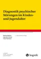 Diagnostik psychischer Störungen im Kindes- und Jugendalter Manfred Döpfner