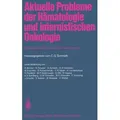 Aktuelle Probleme der Hämatologie und internistischen Onkologie von R. Becher/ N. Firusian/ K. Höffken/ D. K. Hossfeld/ G. Kubaschinski / Springer Ber