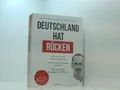 Deutschland hat Rücken: Wie es so weit kommen konnte. Warum jetzt Schluss damit