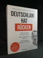 Deutschland hat Rücken: Wie es so weit kommen konnte. Warum jetzt Schluss damit