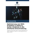 Unser Wissen Optimierung von NGO-Projekten in Nakuru, Kenia: Einblicke in die dreifache Einschränkung (Fred Omondi Elly, 2024) (57036160)