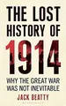 The Lost History Of 1914: How The Großartige War Wurde Nicht Inevitable J.