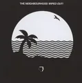 Neighbourhood,The / Wiped Out!