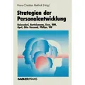 Strategien der Personalentwicklung Beiersdorf, Bertelsmann, Esso, IBM, Opel, Otto Versand, Philips, VW