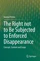 The Right not to Be Subjected to Enforced Disappearance Ioanna Pervou