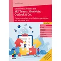 Effektives Arbeiten mit MS Teams OneNote Outlook & Co. von Helmut Gräfen / MITP Verlags GmbH / Taschenbuch