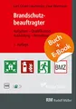 Brandschutzbeauftragter - mit E-Book (PDF): Aufgaben - Qualifikation - Ausbildung - Bestellung Leitfaden zur Richtlinie mit Praxisbeispielen