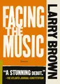Facing the Music Larry Brown Taschenbuch Kartoniert / Broschiert Englisch 2019