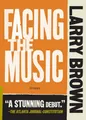 Larry Brown Facing the Music (Taschenbuch)