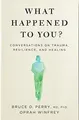 What Happened to You?: Conversations on Trauma, Res... | Buch | Zustand sehr gut