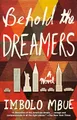 Behold the Dreamers: A Novel