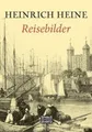 Heinrich Heine Heiner Schmidt SWR Edition Reisebilder (Taschenbuch)