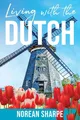 Norean Sharpe | Living With the Dutch | Taschenbuch | Englisch (2021)