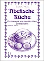 Tibetische Küche: Kochrezepte aus dem Hochland Zentralasiens (Exotische Küche)