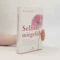 Selbstmitgefühl  |  Kristin Neff